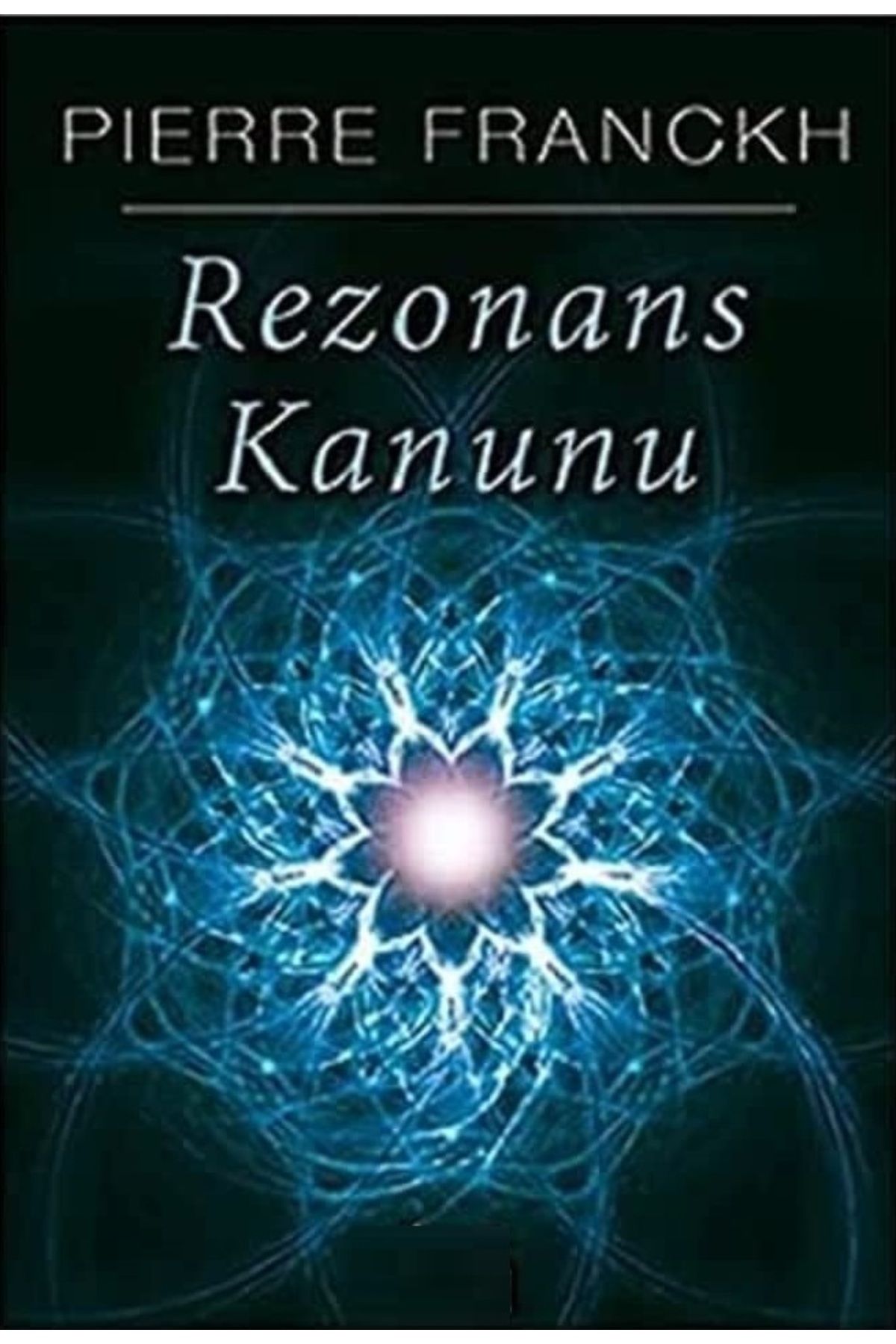 Bloomsbury Rezonans Kanunu - Pierre Franckh