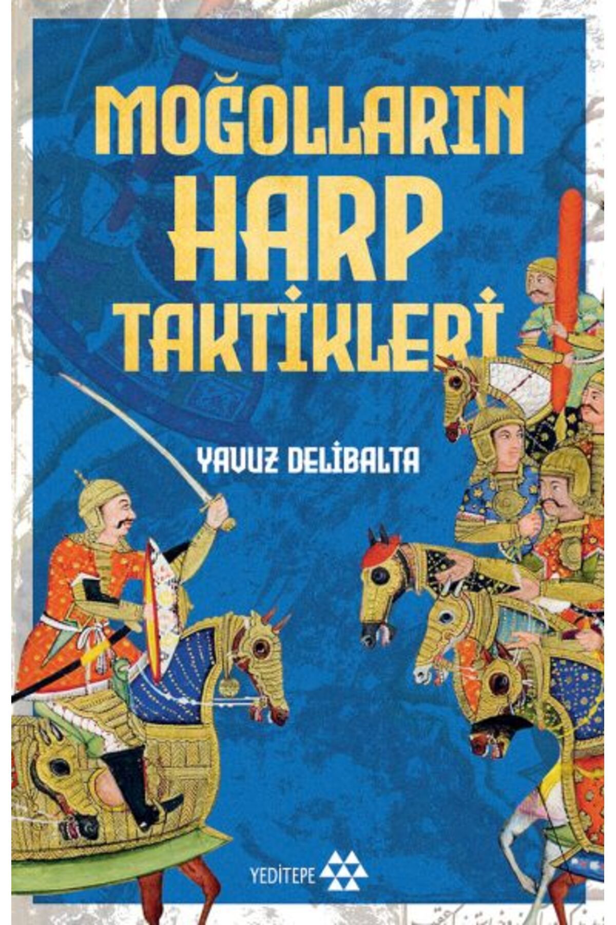 Yeditepe Yayınevi Moğolların Harp Taktikleri