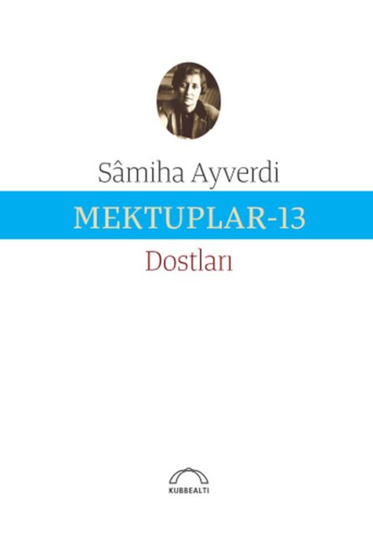 Kubbealtı Neşriyatı Yayıncılık Mektuplar-13