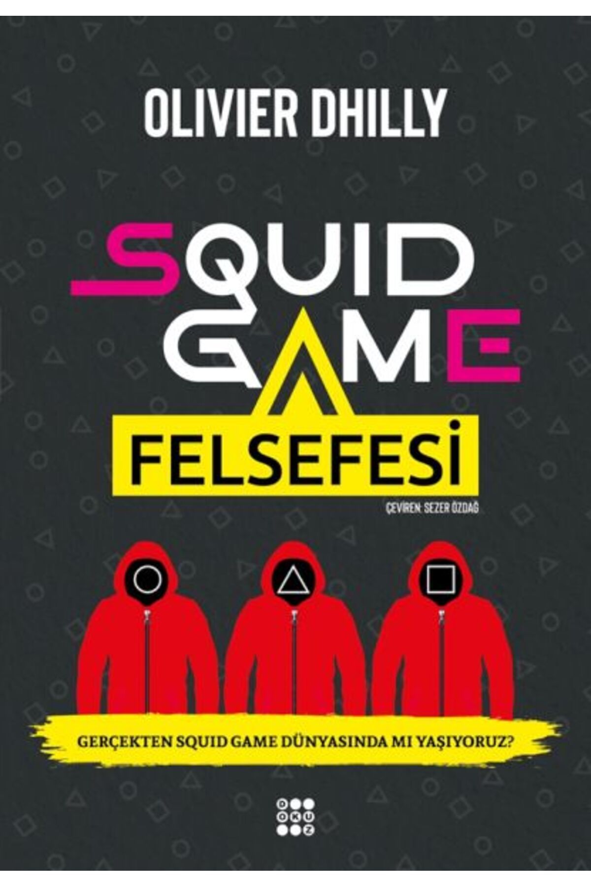Dokuz Yayınları Squıd Game Felsefesi