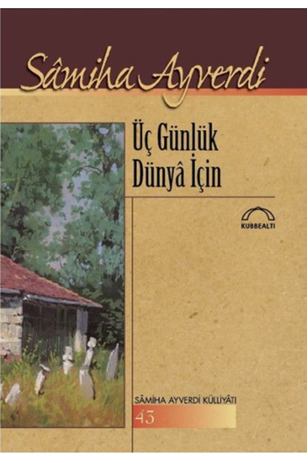 Kubbealtı Neşriyatı Yayıncılık Üç Günlük Dünya İçin