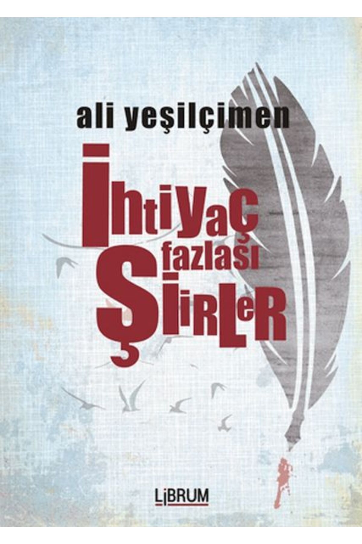 Librum Kitap İhtiyaç Fazlası Şiirler