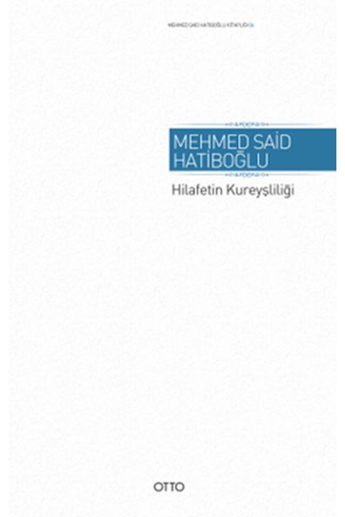 Otto Yayınları Hilafetin Kureyşliliği