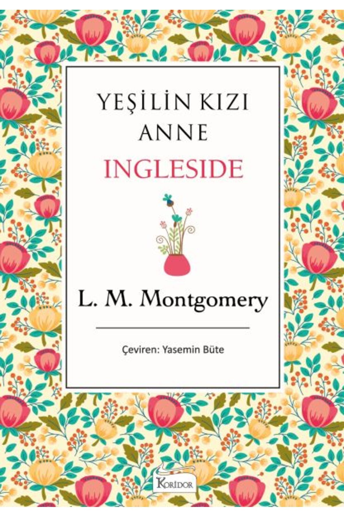 Koridor Yayıncılık Yeşilin Kızı Anne - Ingleside (Bez Ciltli)
