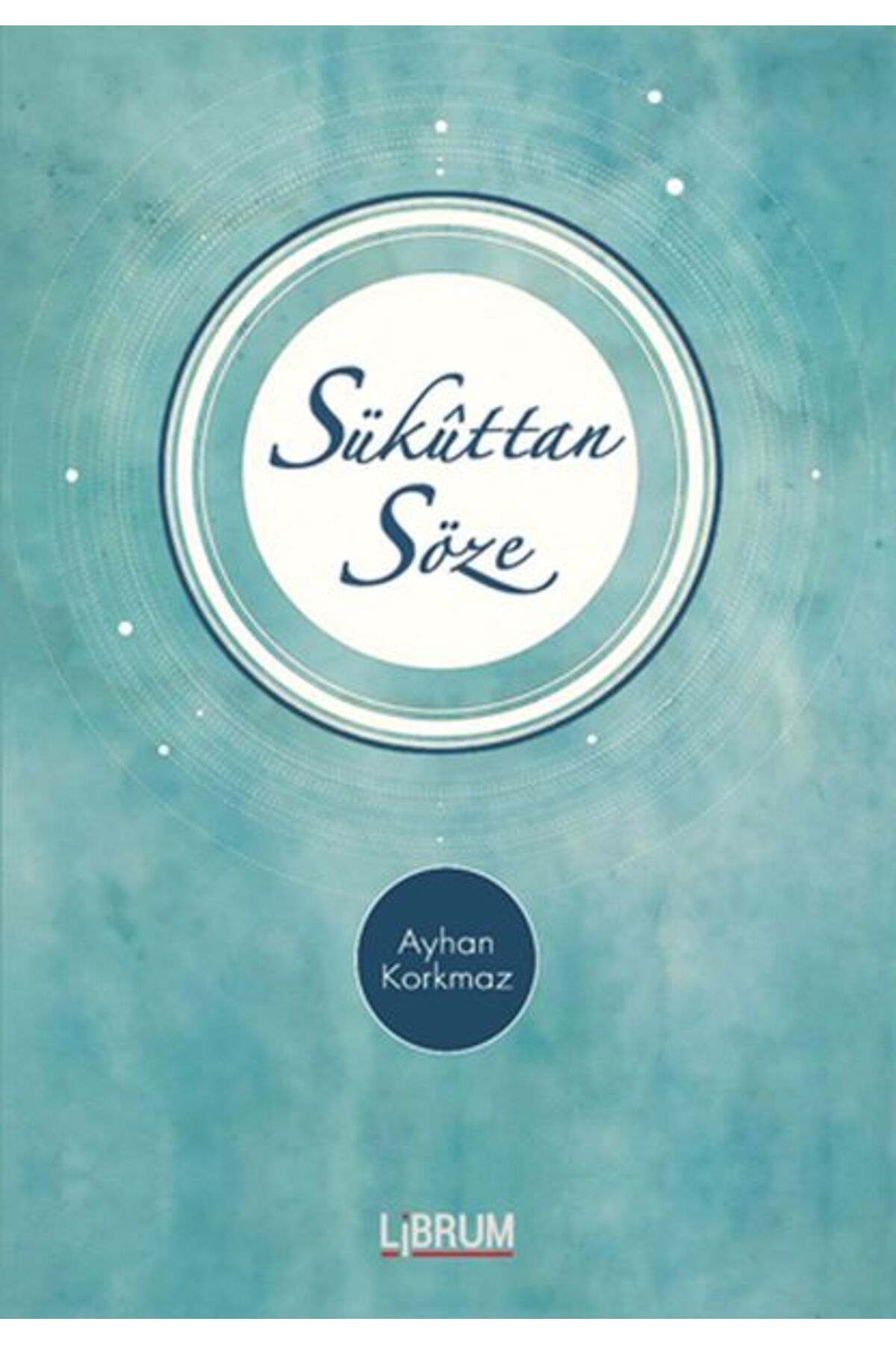 Librum Kitap Sükuttan Söze (Ciltli)