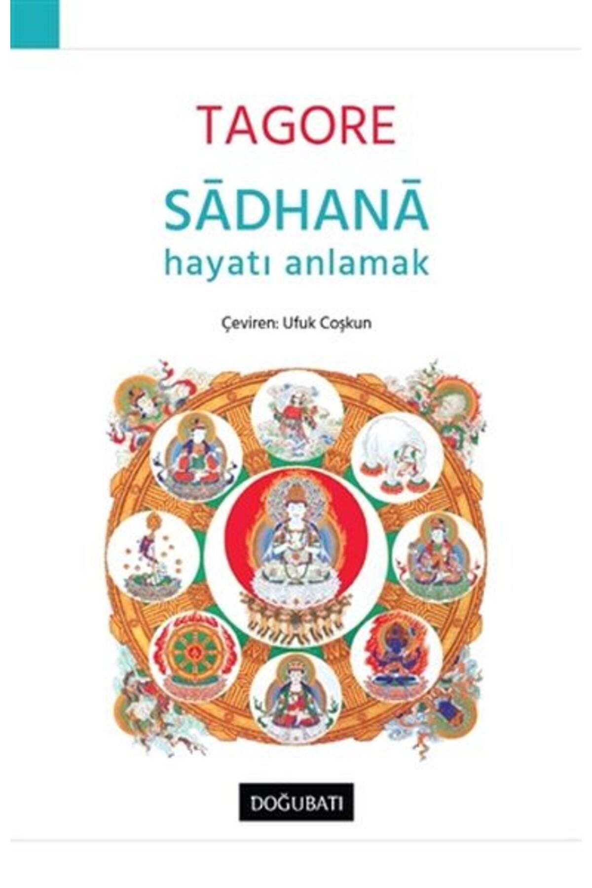 Doğu Batı Yayınları Sadhana - Hayatı Anlamak