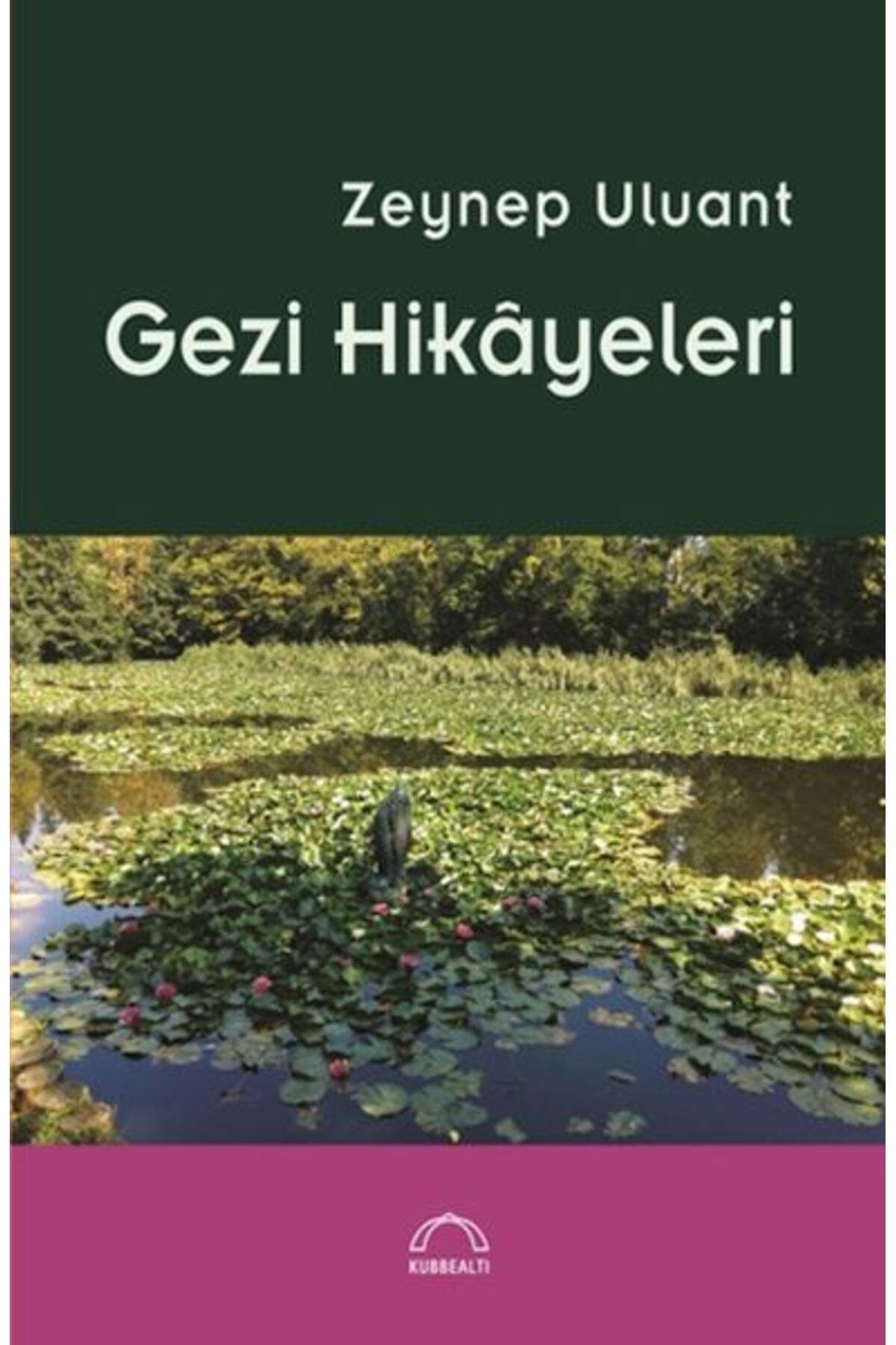 Kubbealtı Neşriyatı Yayıncılık Gezi Hikâyeleri