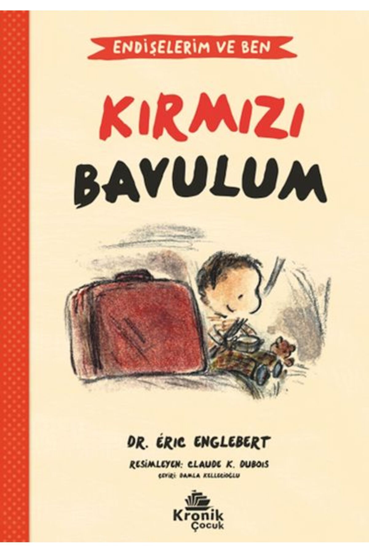 Kronik Kitap Endişelerim ve Ben 2 Kırmızı Bavulum