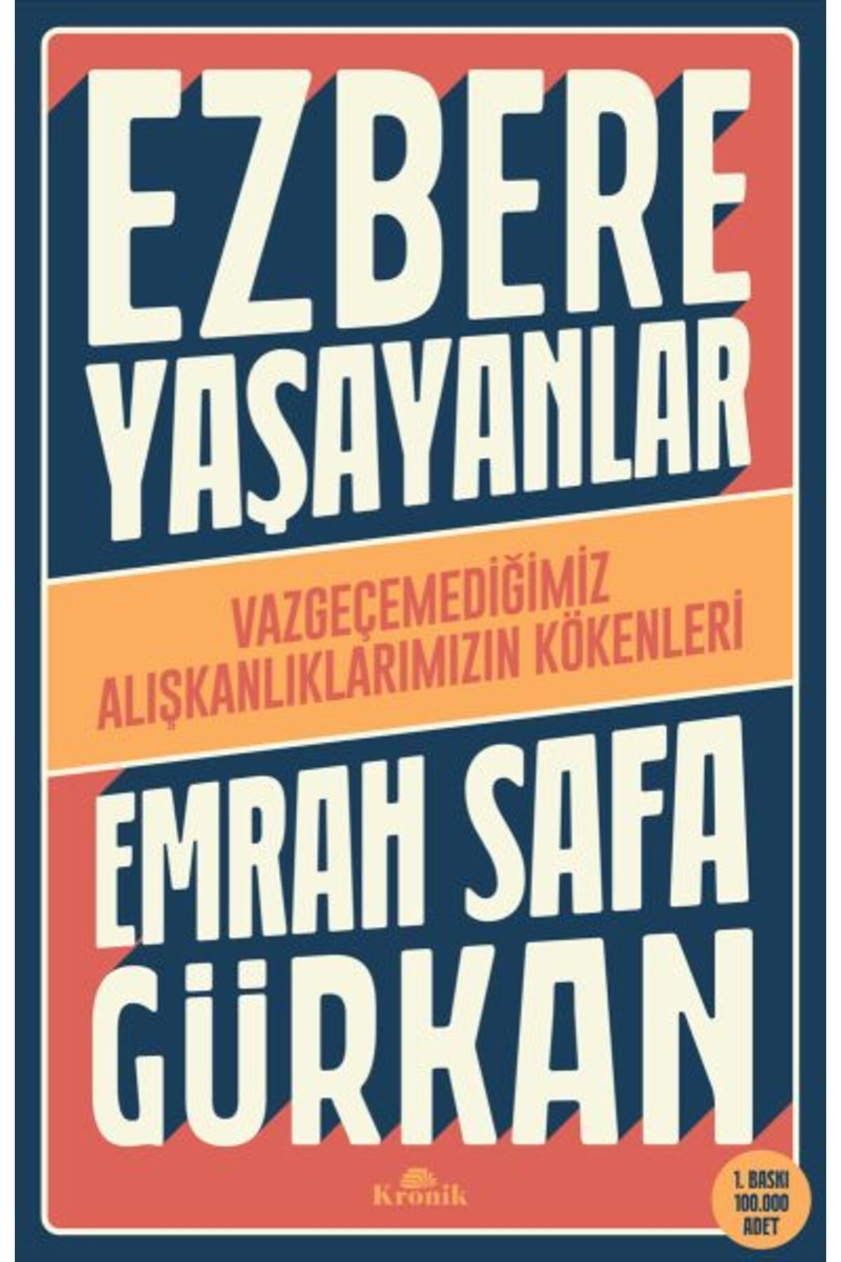 Kronik Kitap Ezbere Yaşayanlar