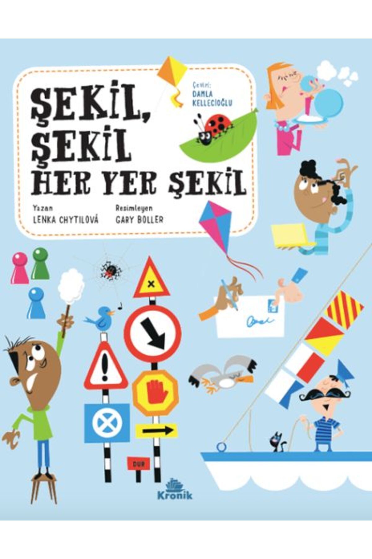 Kronik Kitap Şekil, Şekil Her Yer Şekil