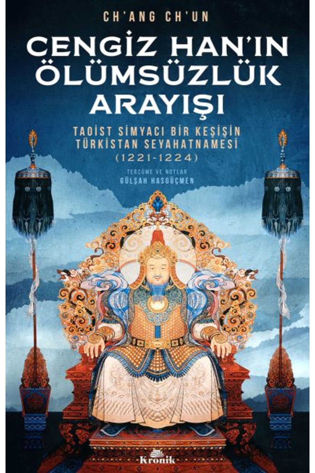 Kronik Kitap Cengiz Han’ın Ölümsüzlük Arayışı