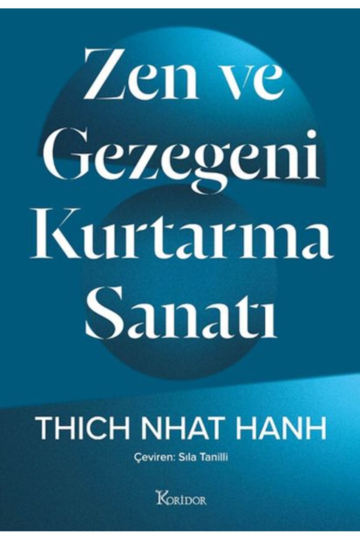 Koridor Yayıncılık Zen ve Gezegeni Kurtarma Sanatı