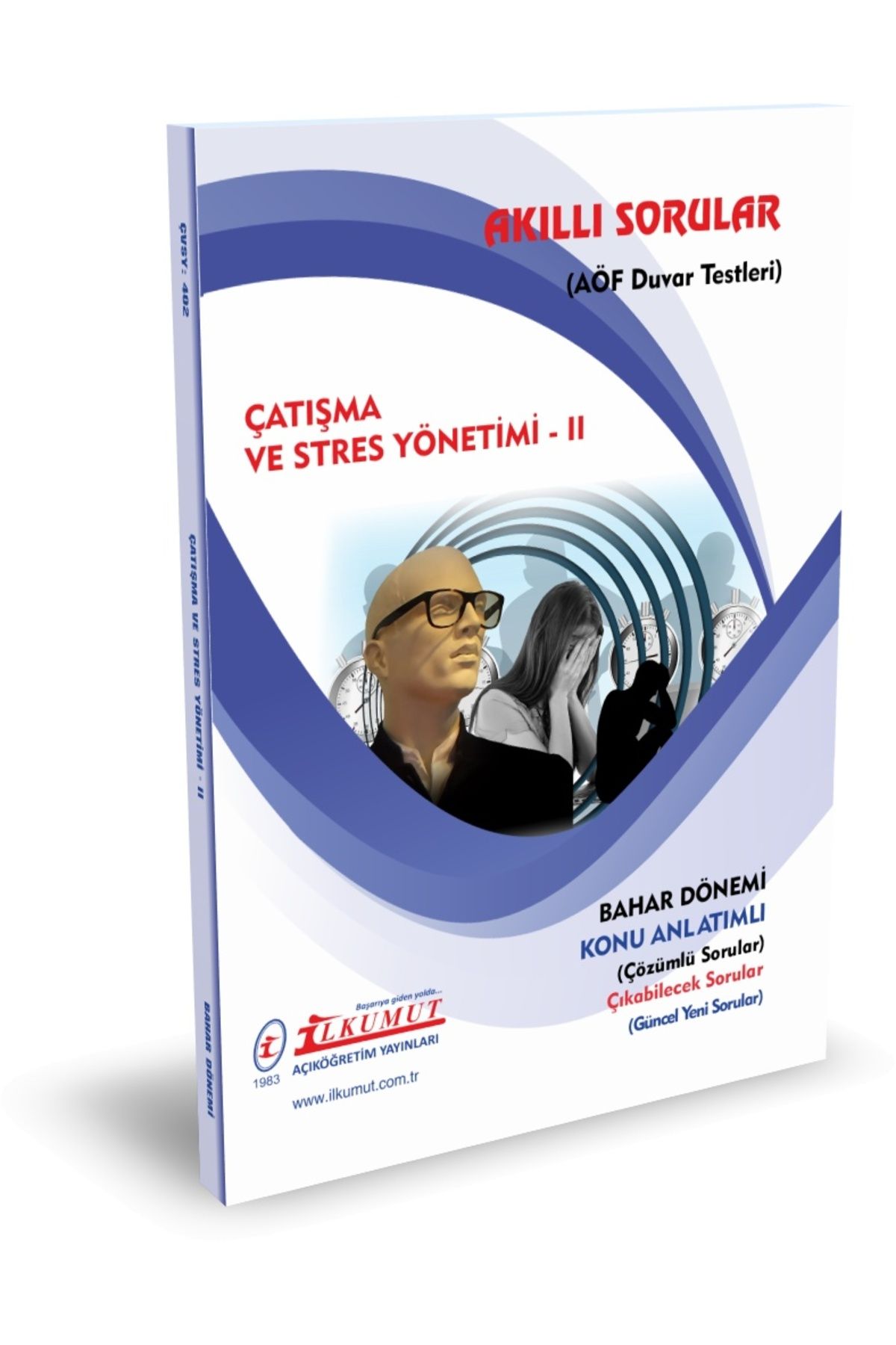 İlkumut Yayınları (AÖF) - Akıllı Sorular - Çatışma ve Stres Yönetimi - II