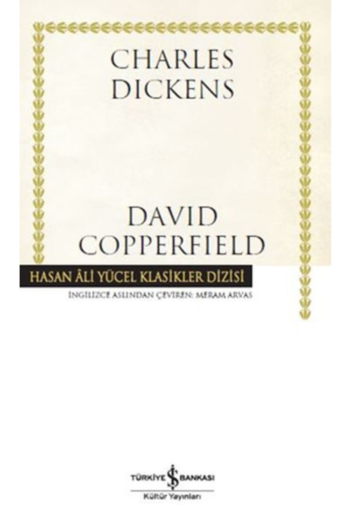 TÜRKİYE İŞ BANKASI KÜLTÜR YAYINLARI David Copperfield - Hasan Ali Yücel Klasikleri