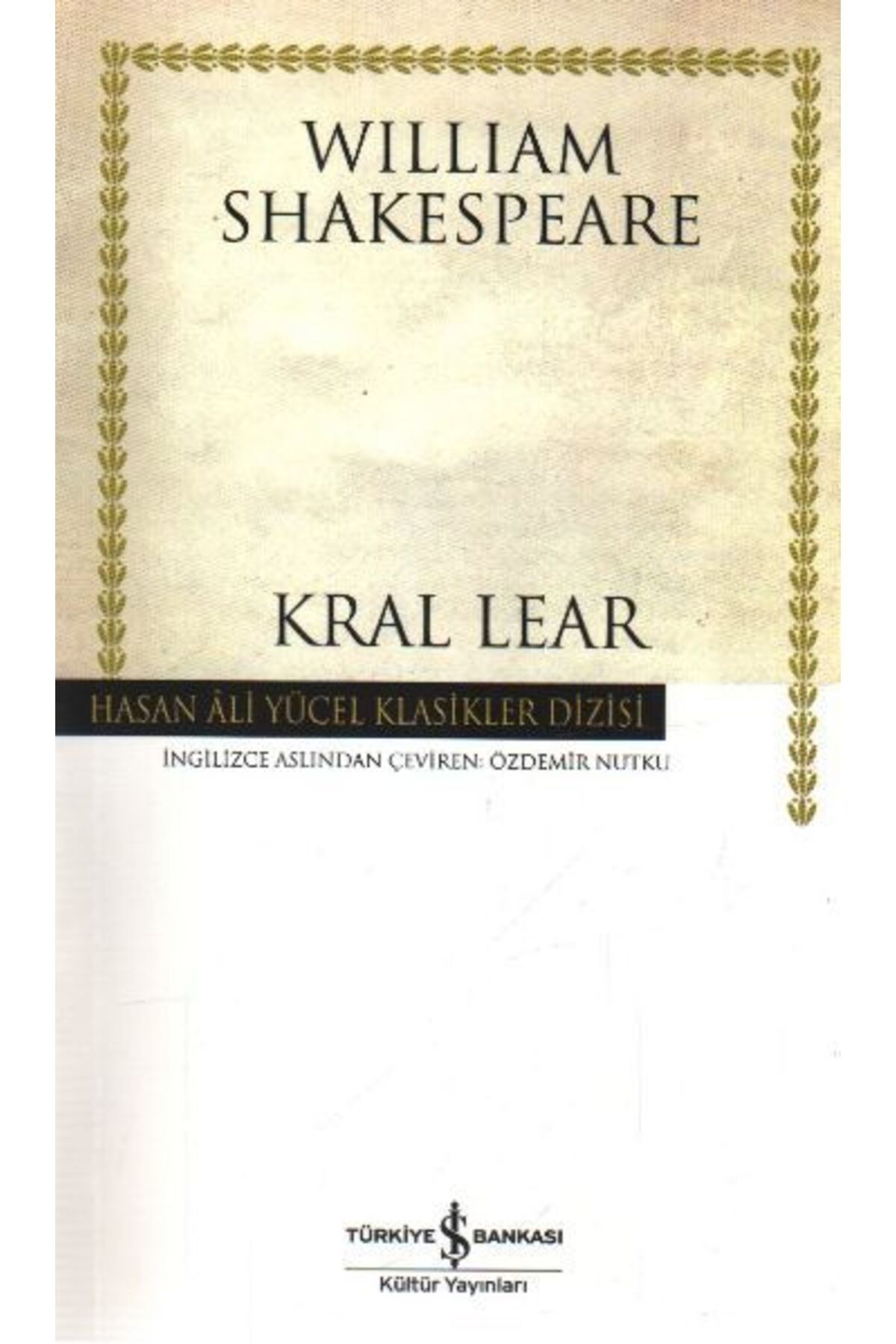 TÜRKİYE İŞ BANKASI KÜLTÜR YAYINLARI Kral Lear - Hasan Ali Yücel Klasikleri