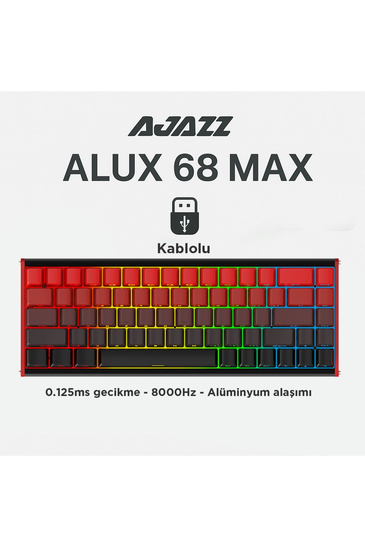 Ajazz Alux 68 Max HE- Kablolu Manyetik Switch Klavye- 8.00” Hz Alüminyum Gövde ARGB