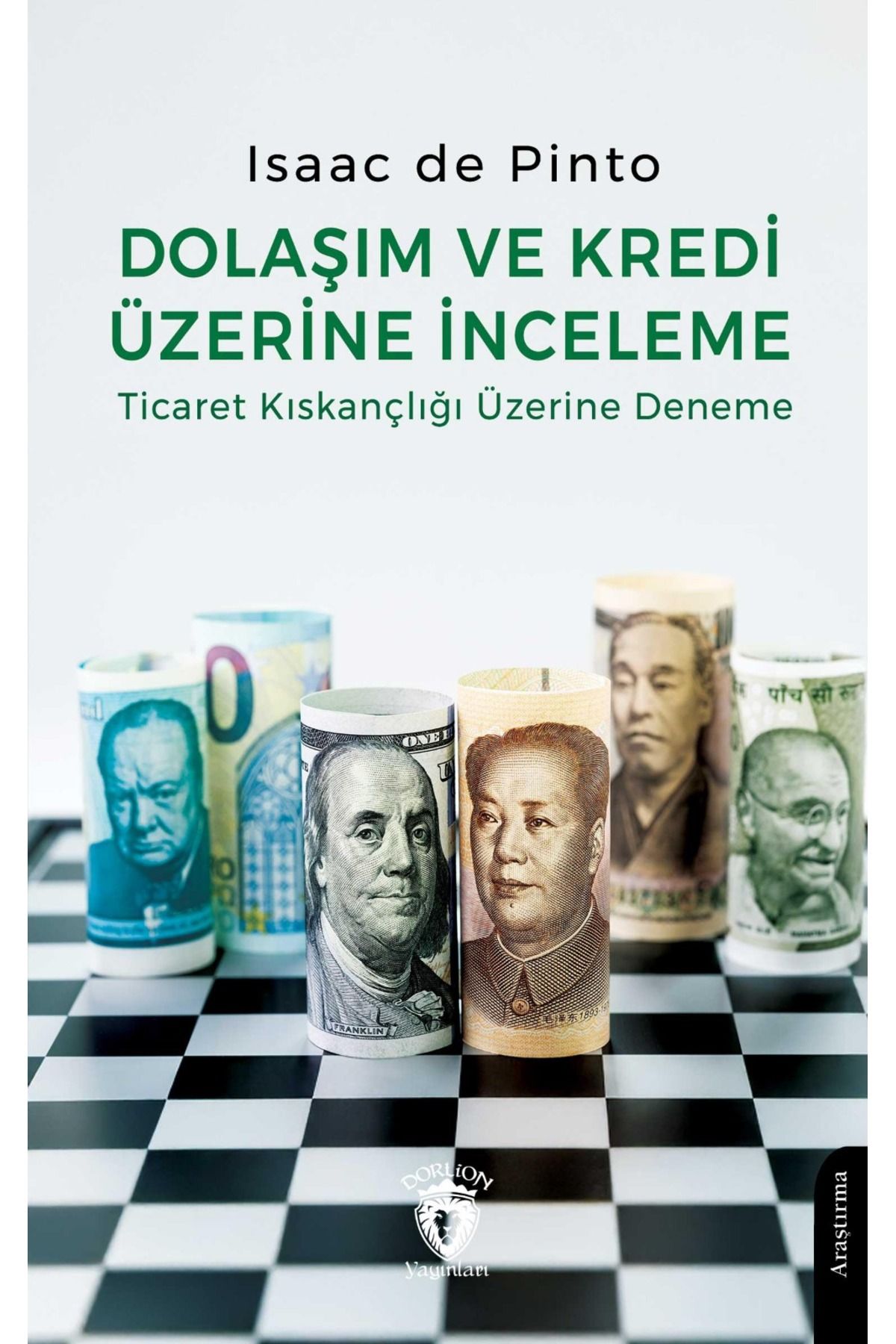 Dorlion Yayınları Dolaşım Ve Kredi Üzerine İnceleme Ticaret Kıskançlığı Üzerine Deneme -Isaac De Pinto-