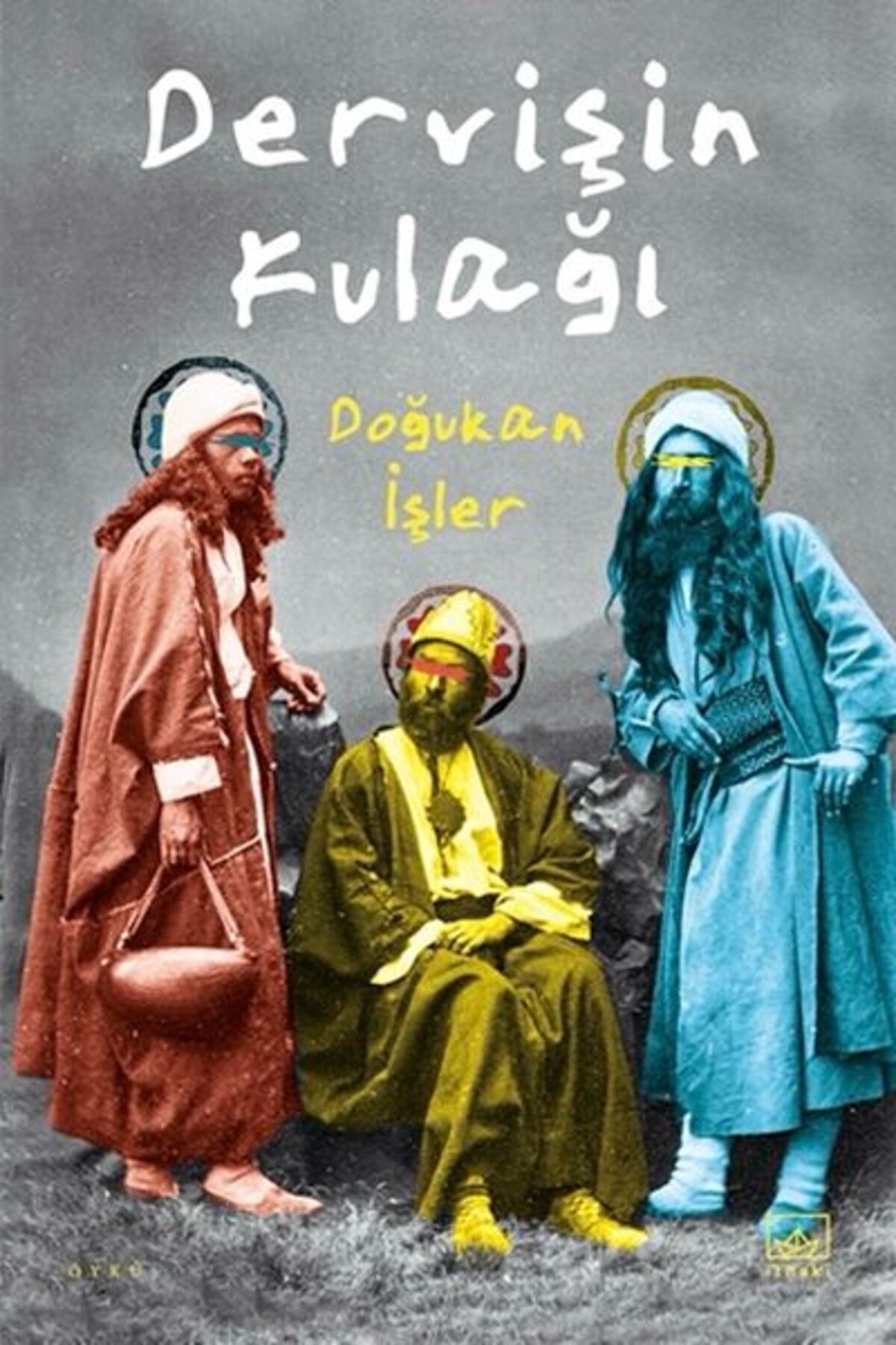 İthaki Yayınları Dervişin Kulağı