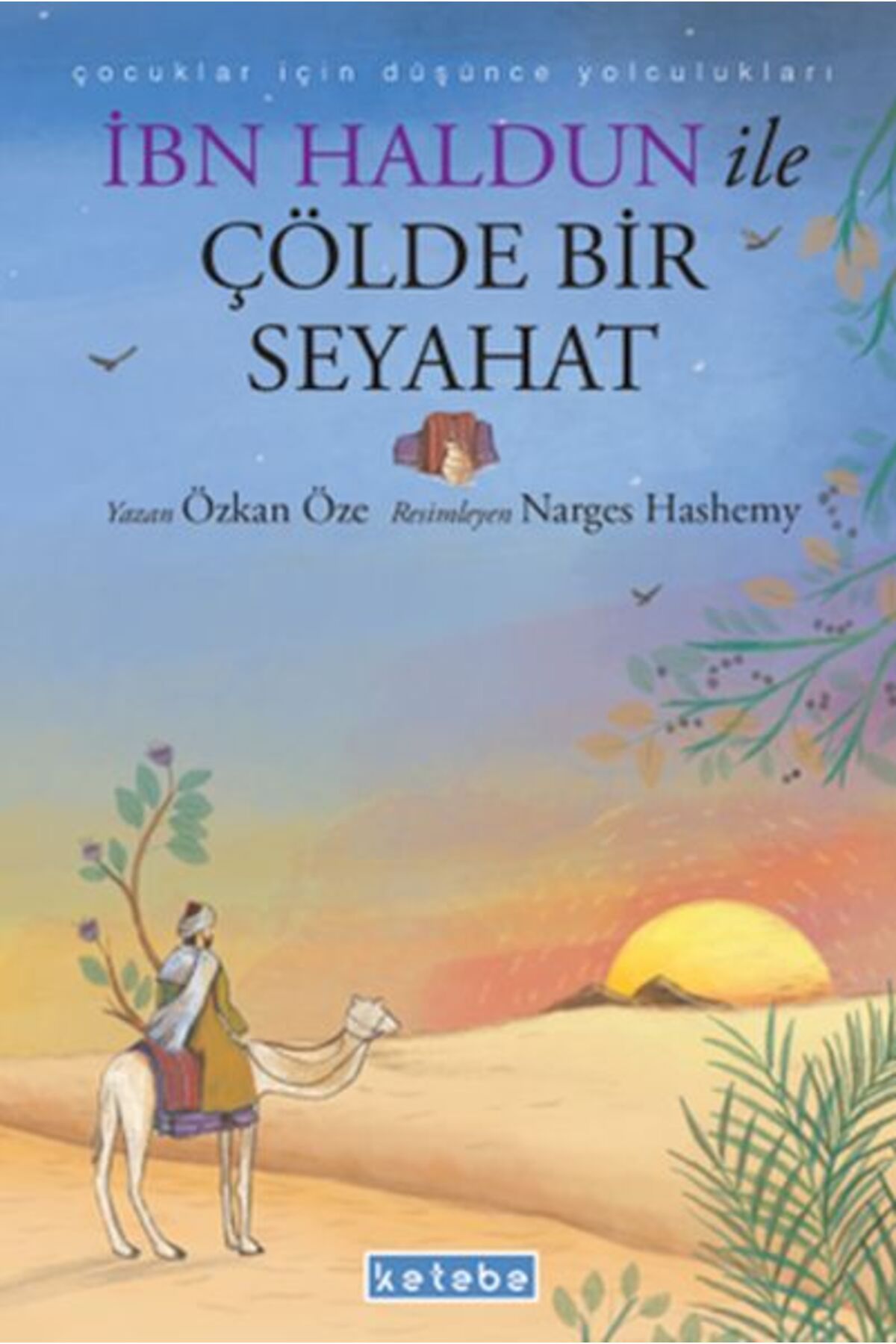 Ketebe Yayınları İbn Haldun ile Çölde Bir Seyahat