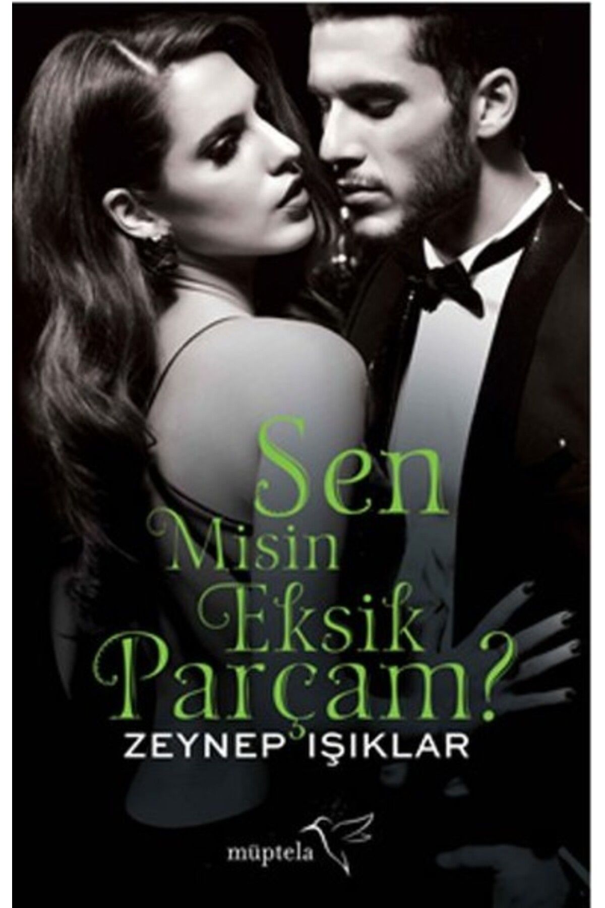Müptela Yayınları Sen Misin Eksik Parçam ?