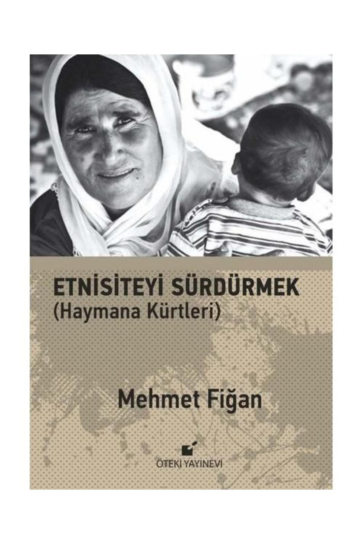Öteki Yayınevi Etnisiteyi Sürdürmek Haymana Kürtleri (Ciltli)