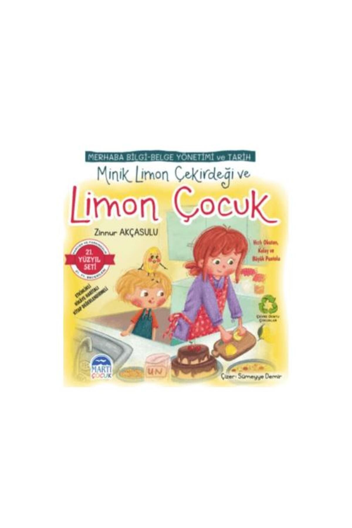 Martı Çocuk Yayınları Merhaba Bilgi Belge Yönetimi ve Tarih Minik Limon Çekirdeği ve Limon Çocuk