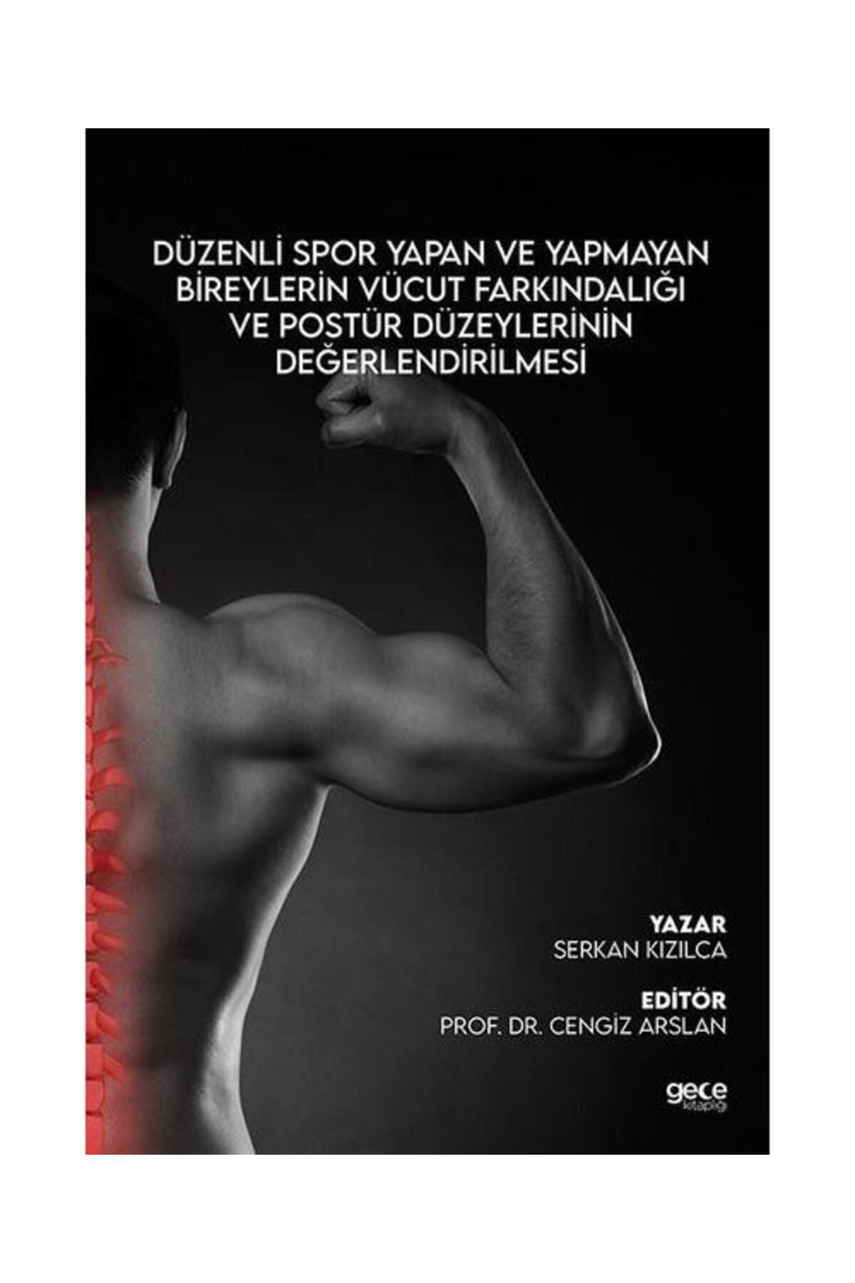 Gece Kitaplığı Düzenli Spor Yapan ve Yapmayan Bireylerin Vücut Farkındalığı ve Postür