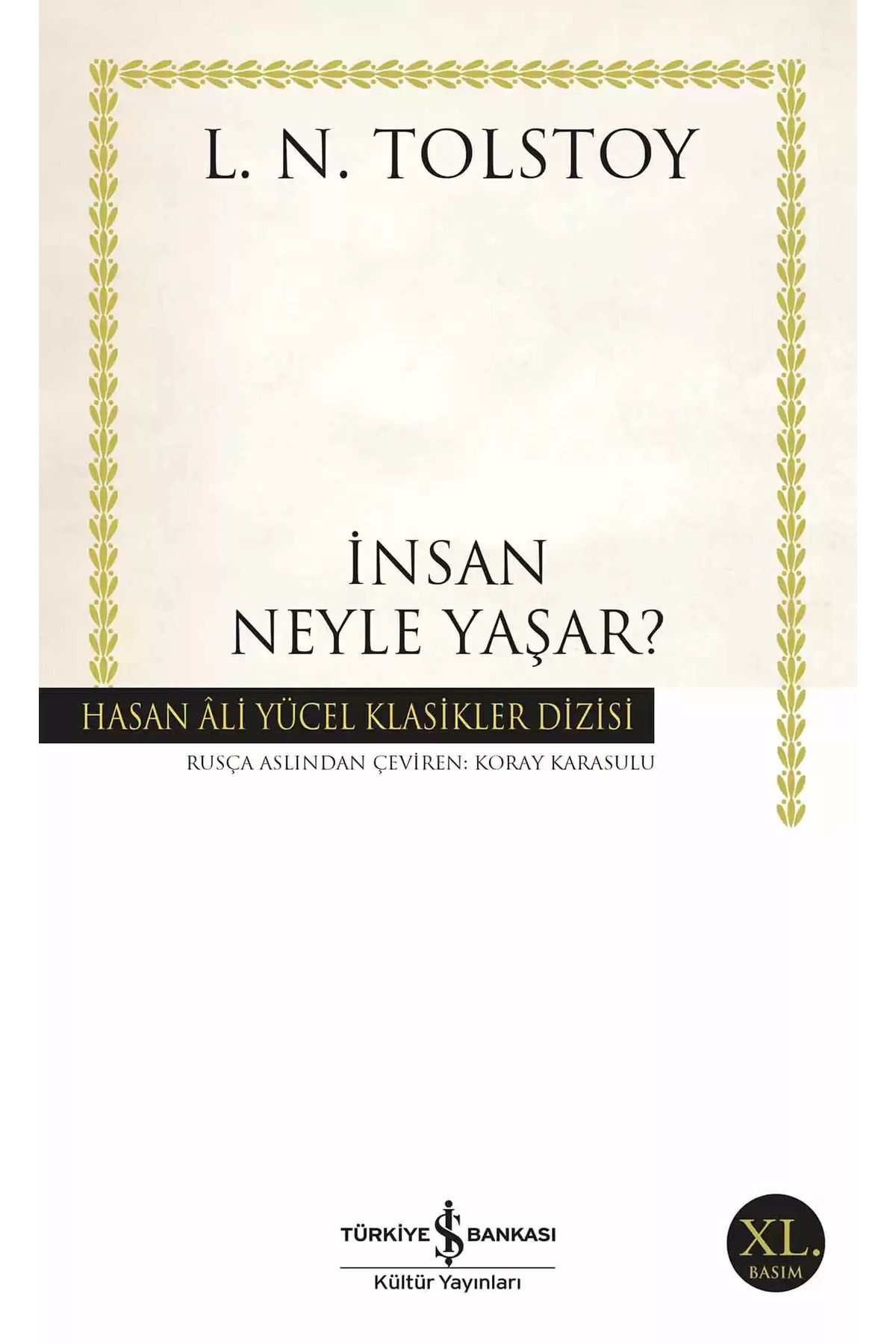 Bloomsbury İnsan Neyle Yaşar? - L.N. Tolstoy
