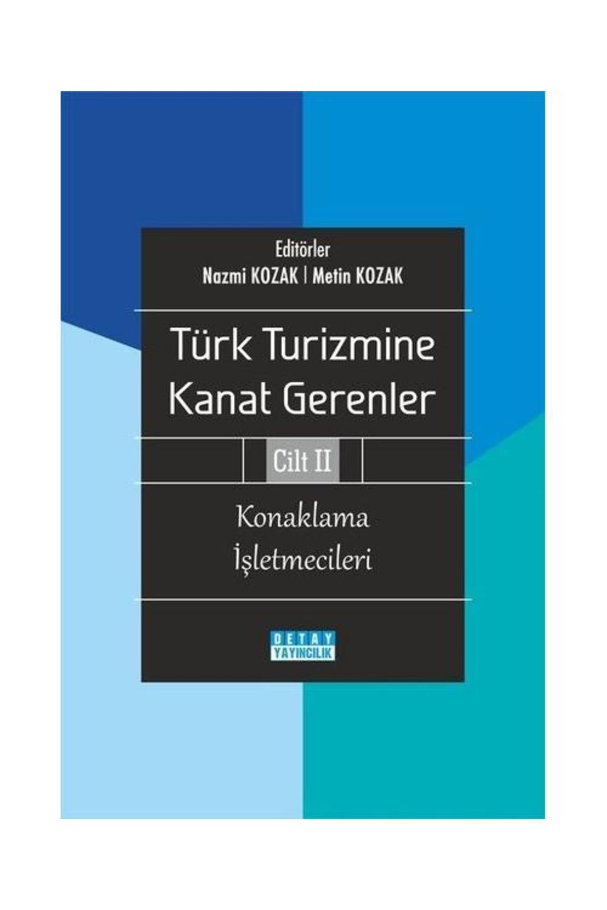 Detay Yayıncılık Konaklama İşletmecileri Türk Turizmine Kanat Gerenler Cilt 2