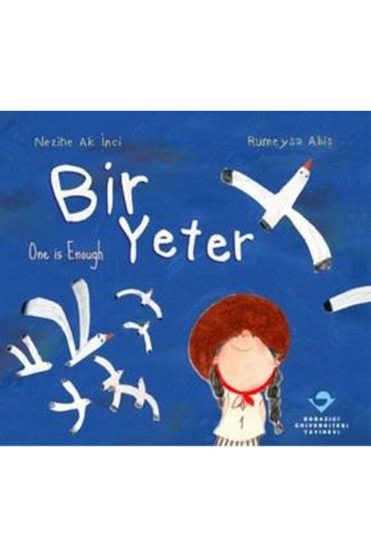 Boğaziçi Üniversitesi Yayınevi Bir Yeter (Ciltli)