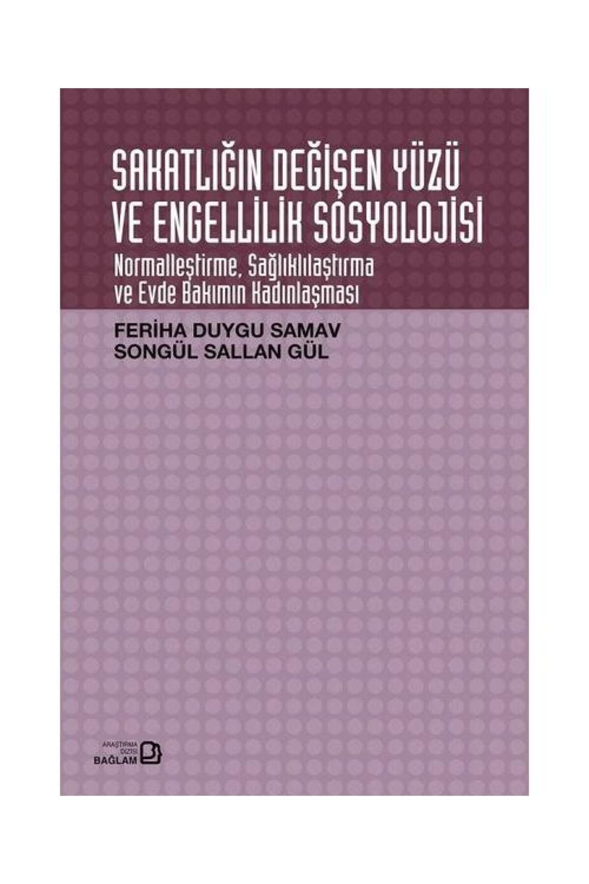 Bağlam Yayıncılık Sakatlığın Değişen Yüzü ve Engellilik Sosyolojisi