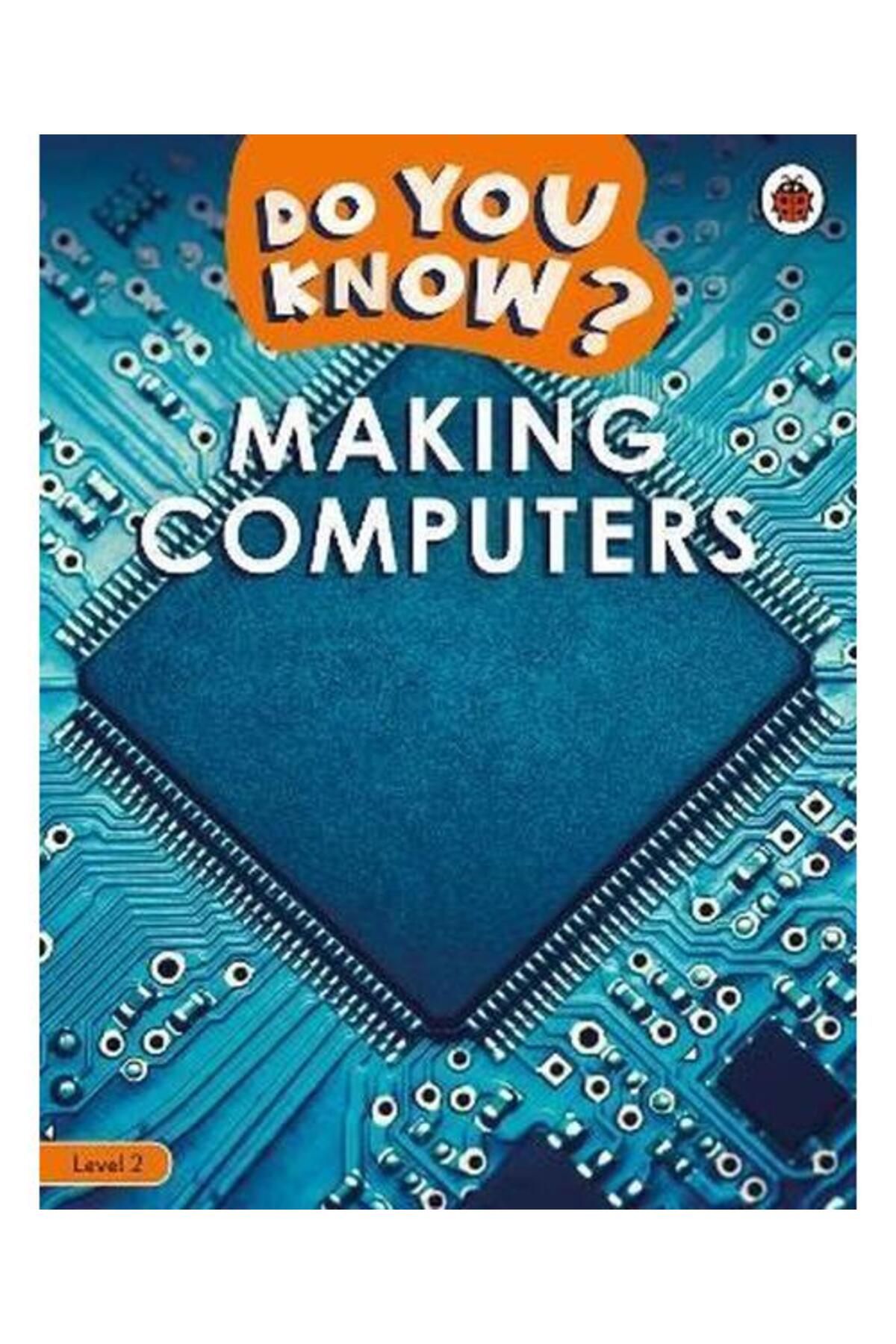 Penguin Random House Children's UK Do You Know? Level 2 Making Computers