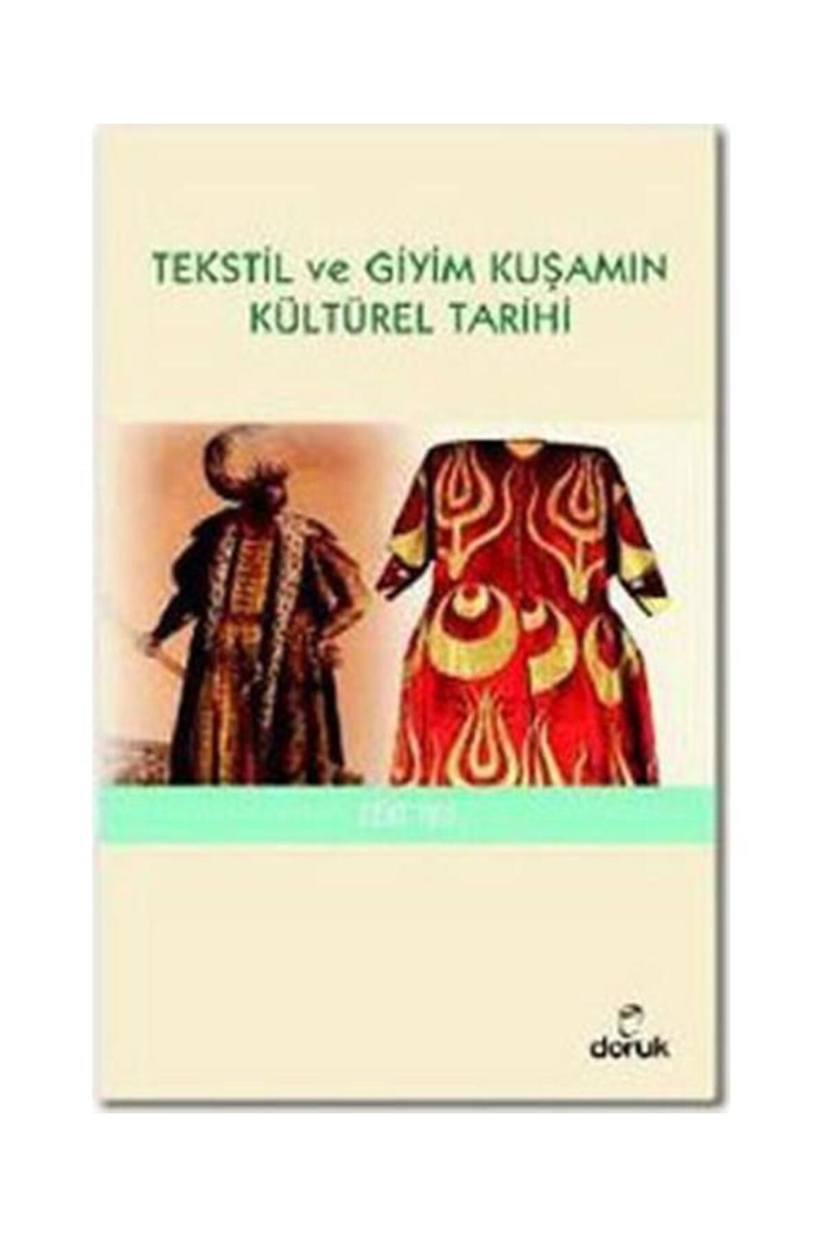 Doruk Yayınları Tekstil ve Giyim Kuşamın Kültürel Tarihi
