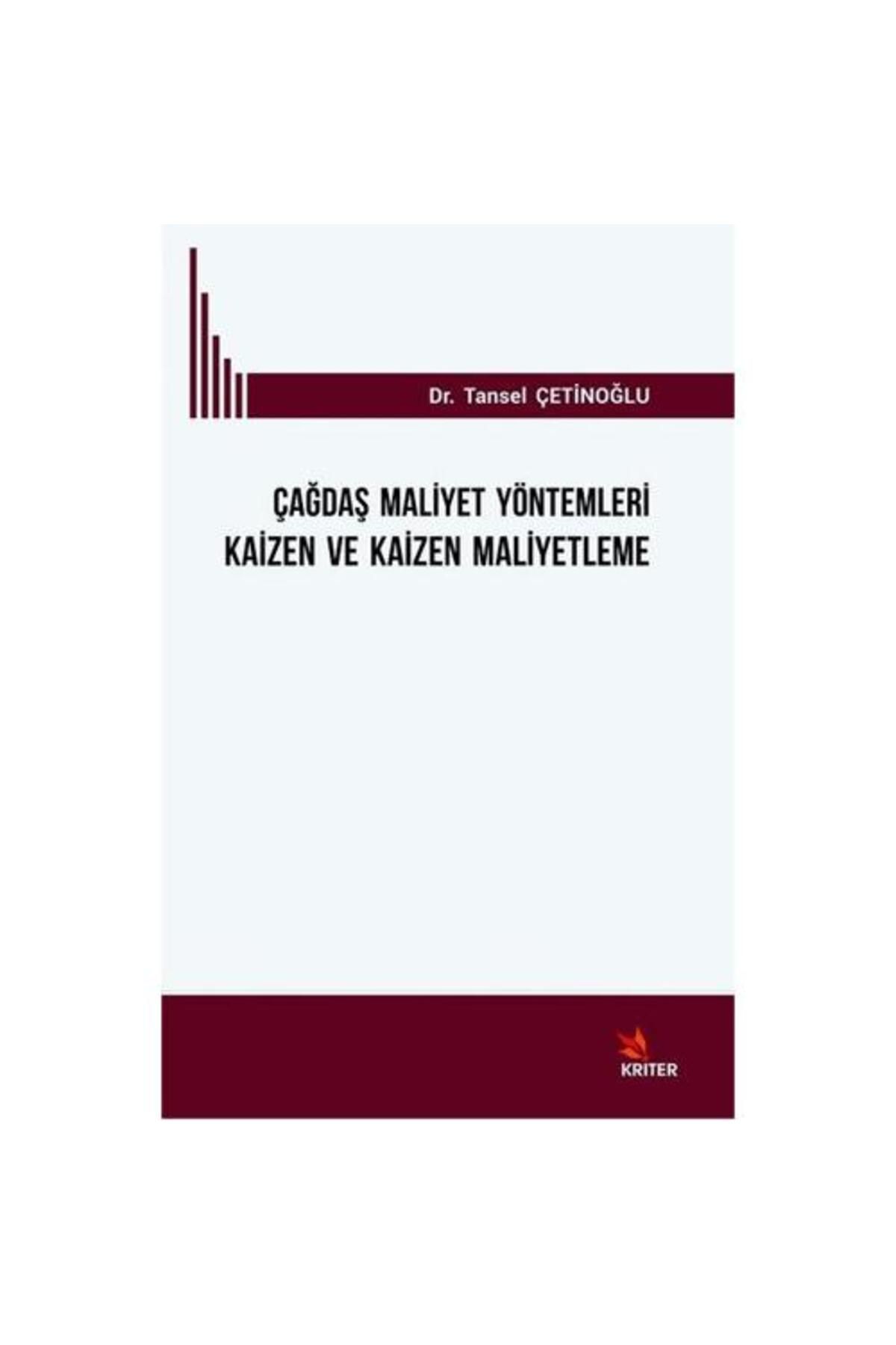 Kriter Yayınları Çağdaş Maliyet Yöntemleri Kaizen ve Kaizen Maliyetleme