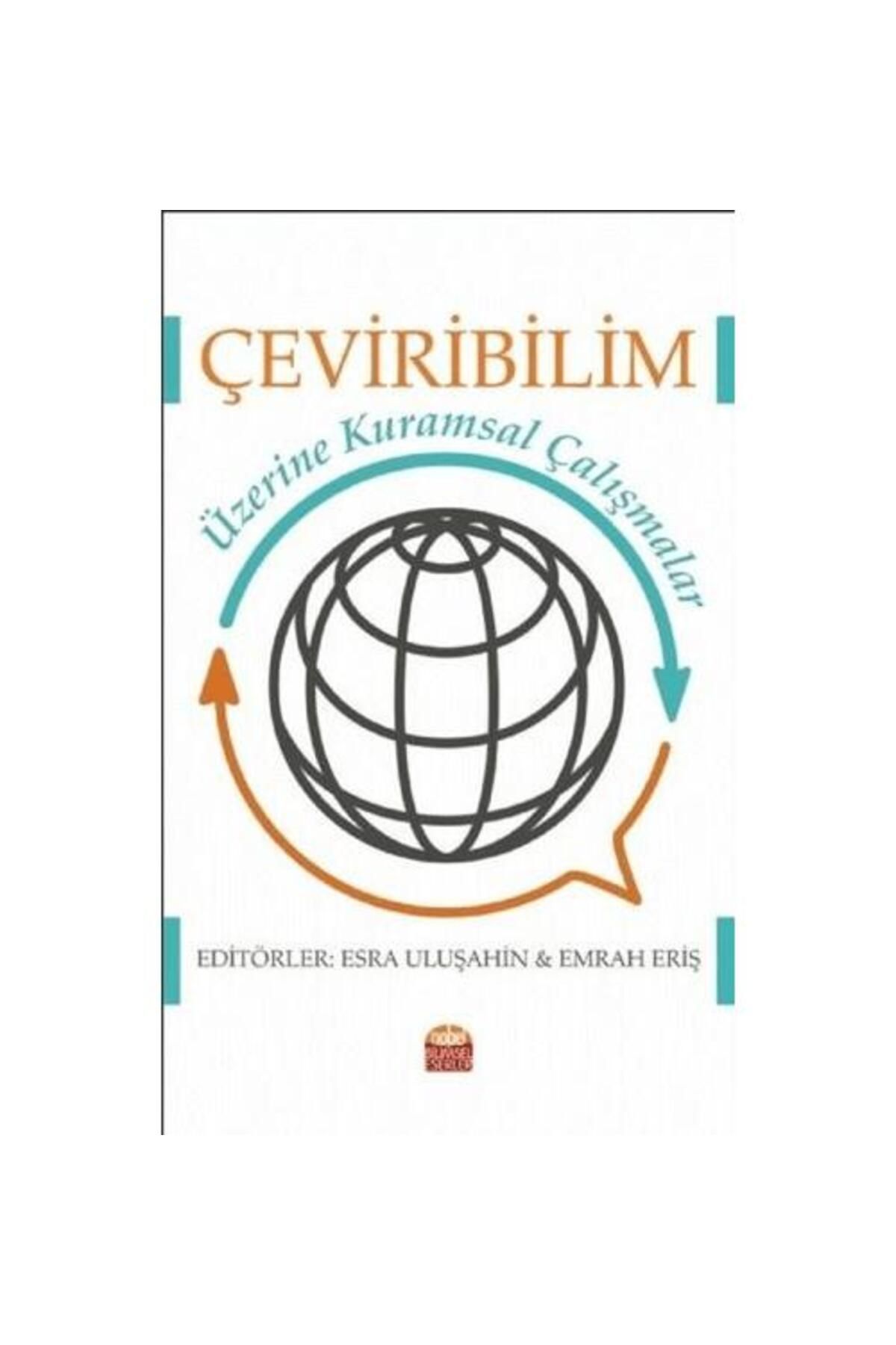 Nobel Bilimsel Eserler Çeviribilim Üzerine Kuramsal Çalışmalar