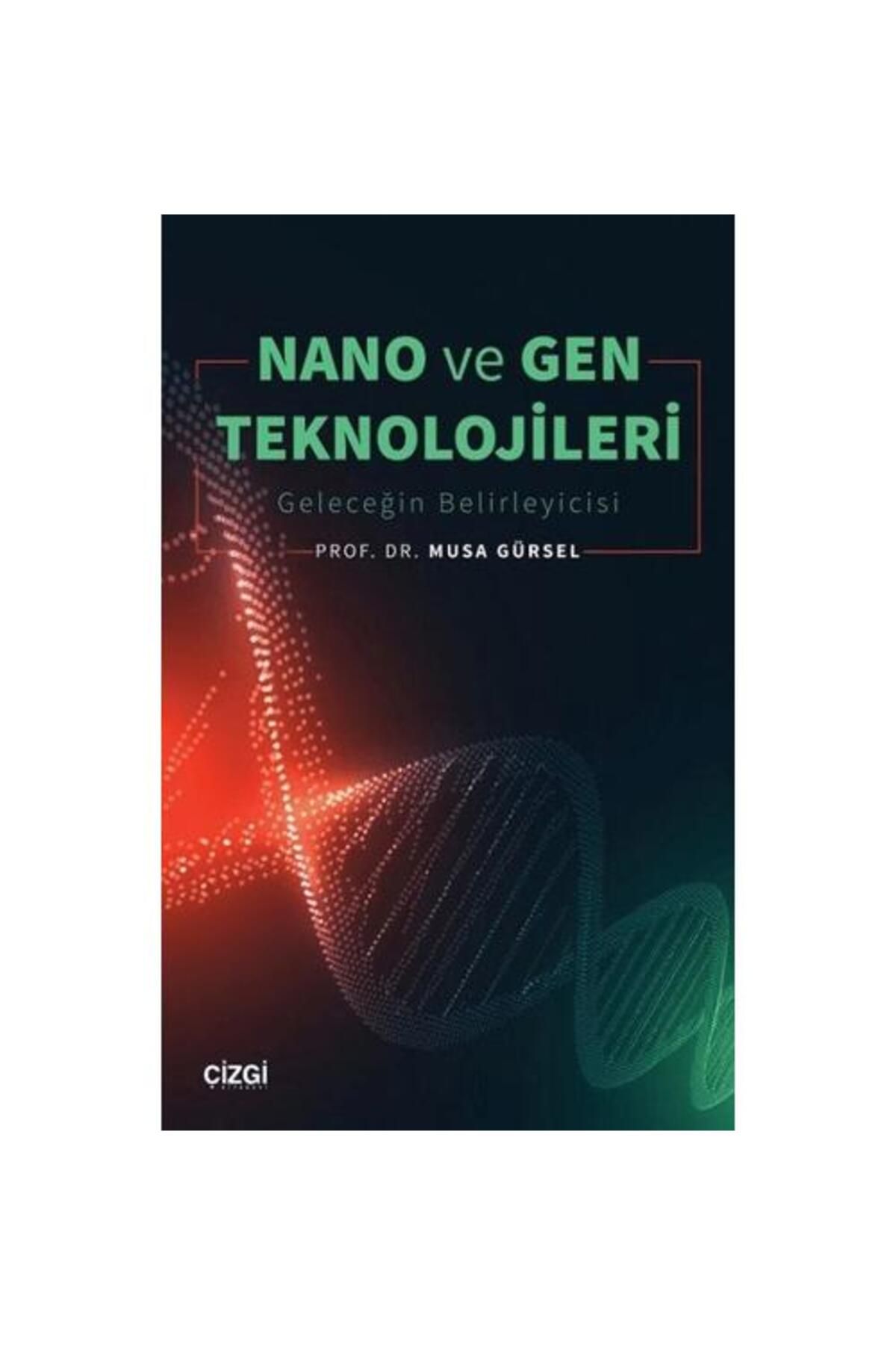 Çizgi Kitabevi Yayınları Nano ve Gen Teknolojileri