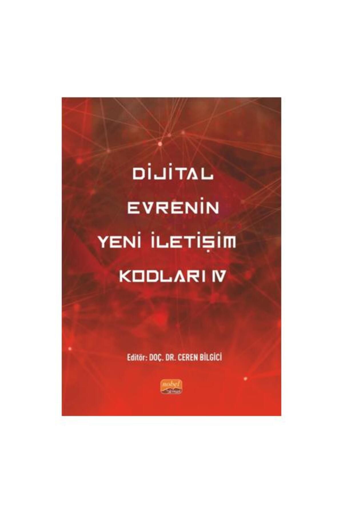 Nobel Bilimsel Eserler Dijital Evrenin Yeni İletişim Kodları IV