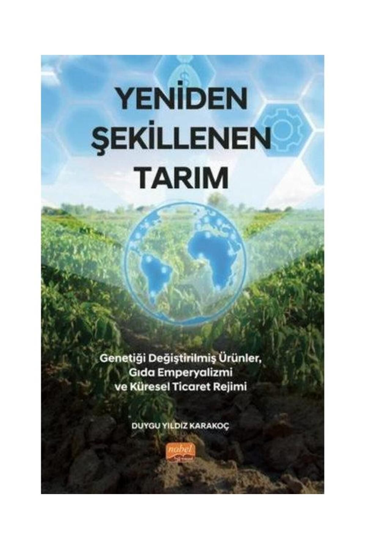 Nobel Bilimsel Eserler Yeniden Şekillenen Tarım