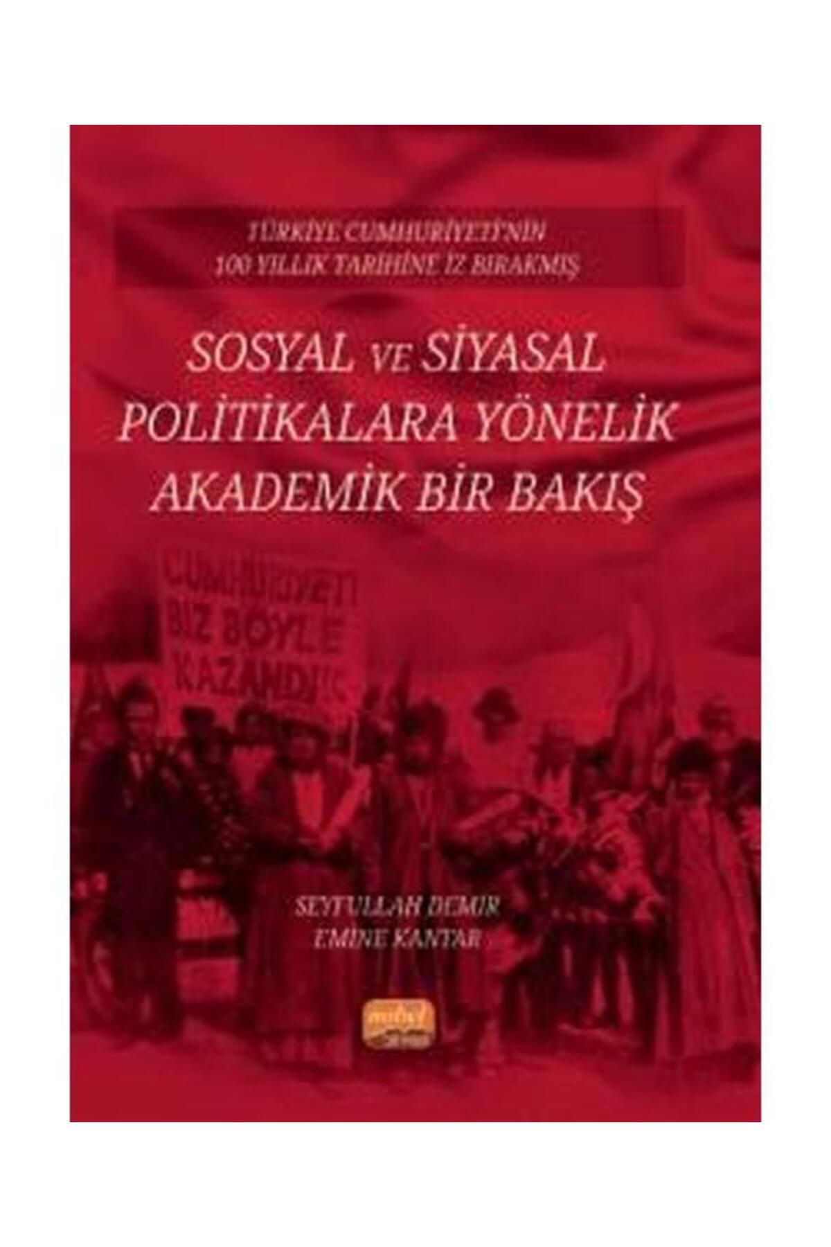 Nobel Bilimsel Eserler Sosyal ve Siyasal Politikalara Yönelik Akademik Bir Bakış Türkiye Cumhuriyeti'nin