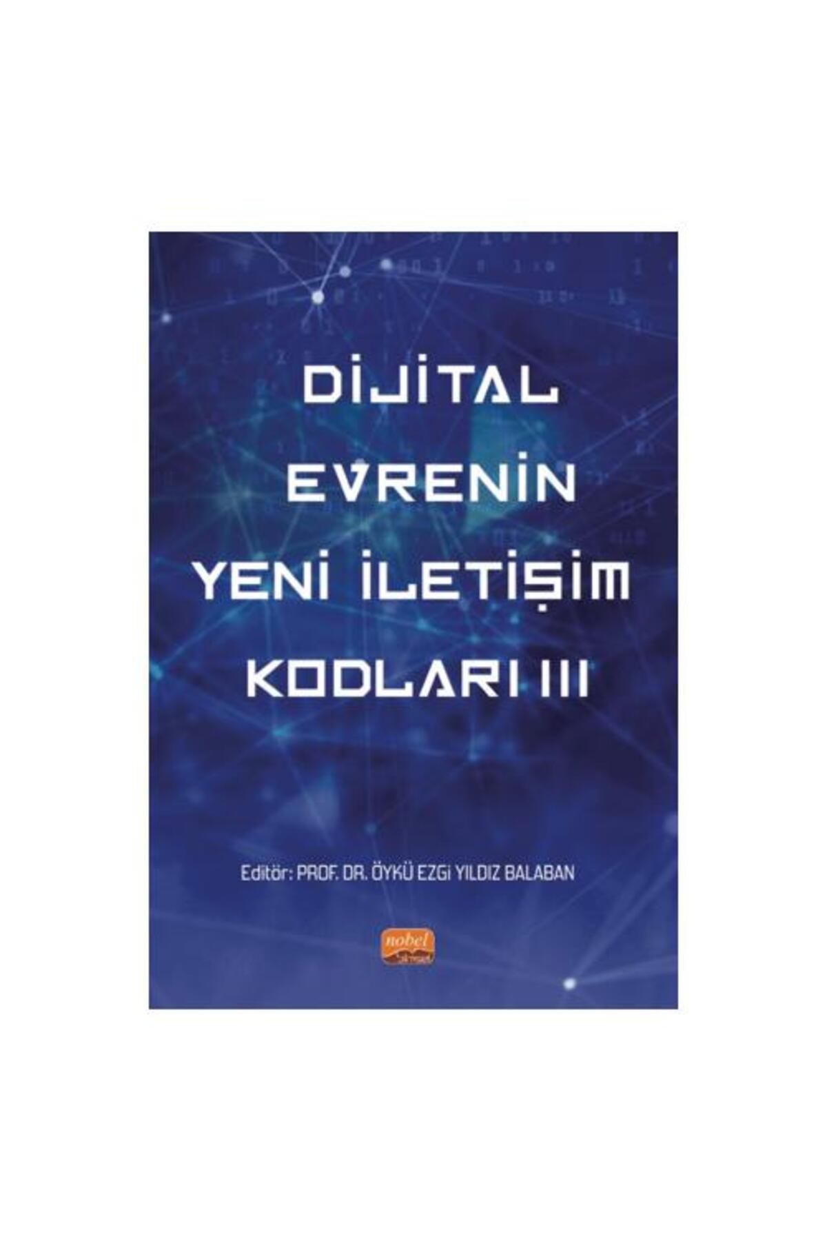 Nobel Bilimsel Eserler Dijital Evrenin Yeni İletişim Kodları III