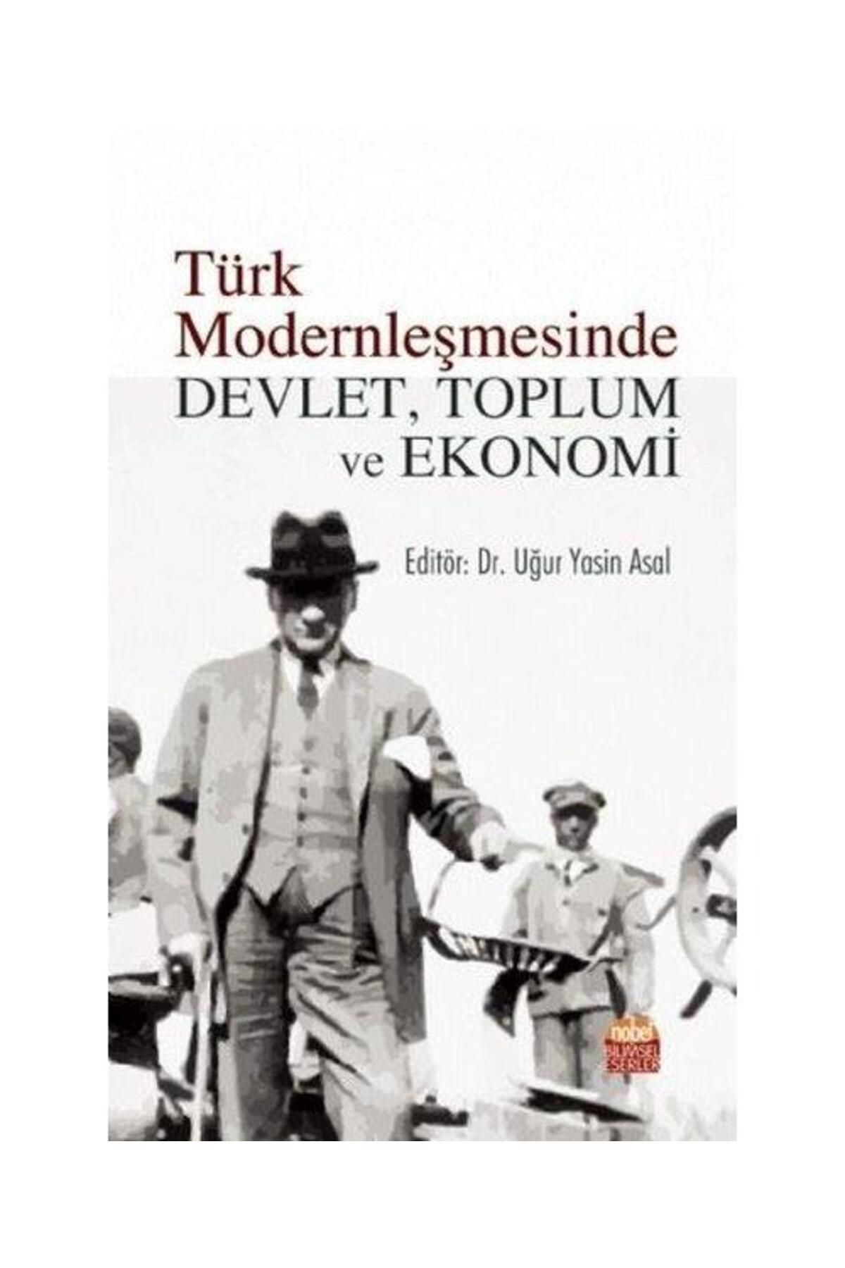 Nobel Bilimsel Eserler Türk Modernleşmesinde Devlet Toplum ve Ekonomi
