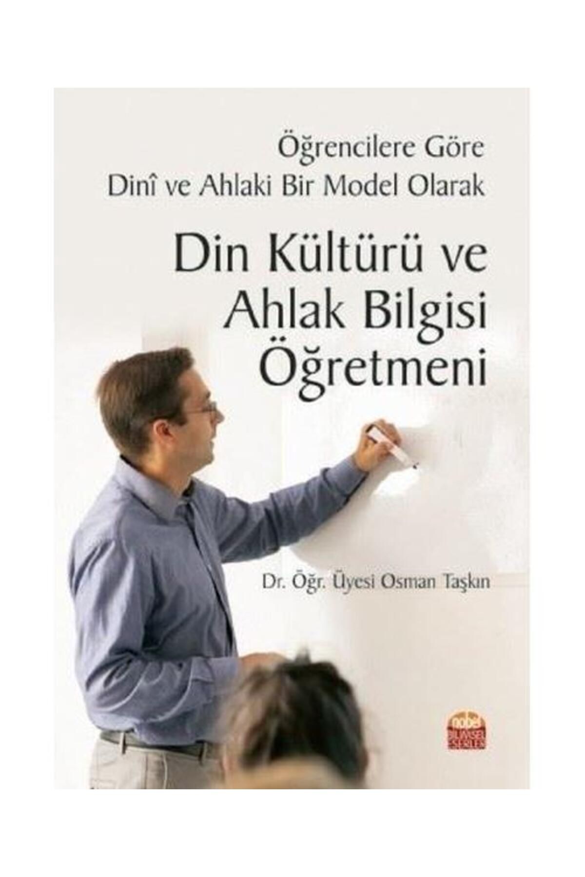 Nobel Bilimsel Eserler Öğrencilere Göre Dini ve Ahlaki Bir Model Olarak Din Kültürü ve Ahlak Bilgisi