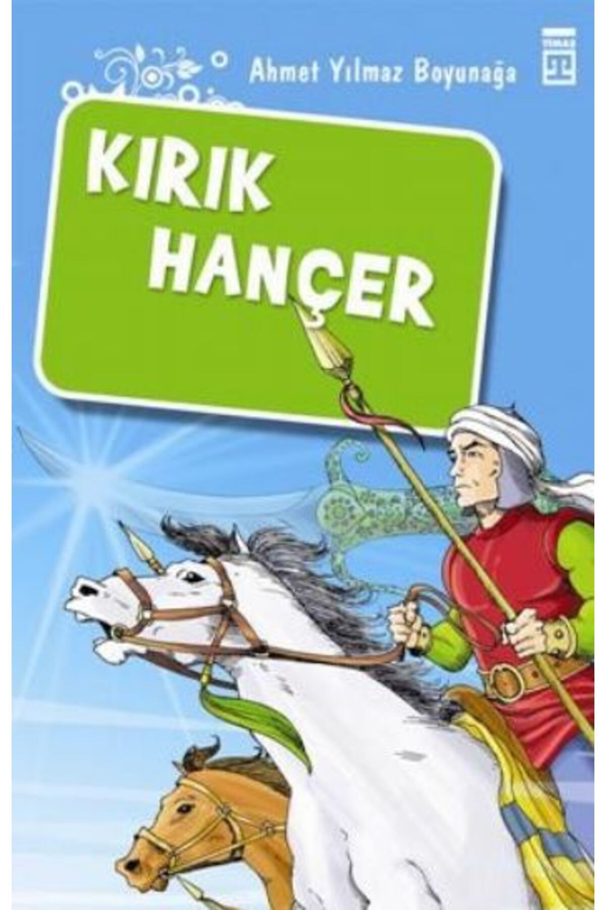 Timaş Genç Kırık Hançer/Akıncılar Kutsal Hançerin Peşinde