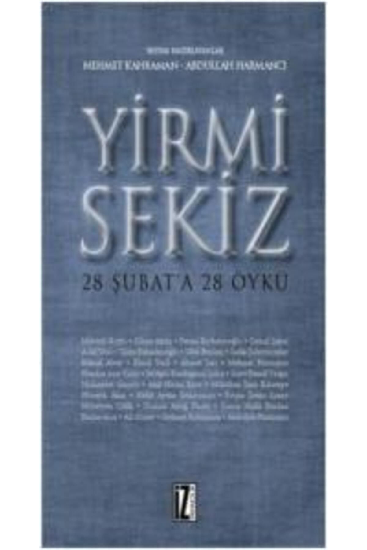 İz Yayıncılık Yirmi Sekiz - 28 Şubat'a 28 Öykü