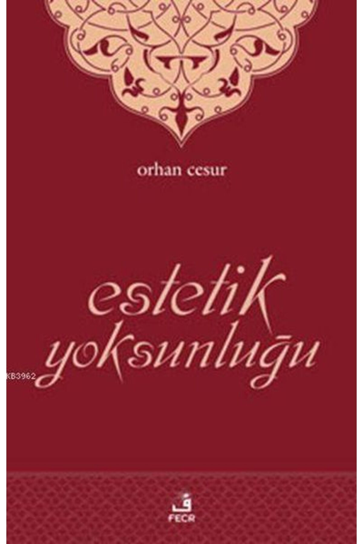 Fecr Yayınları Estetik Yoksunluğu