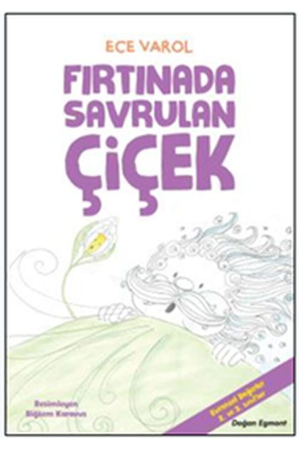 Doğan Egmont Fırtınada Savrulan Çiçek