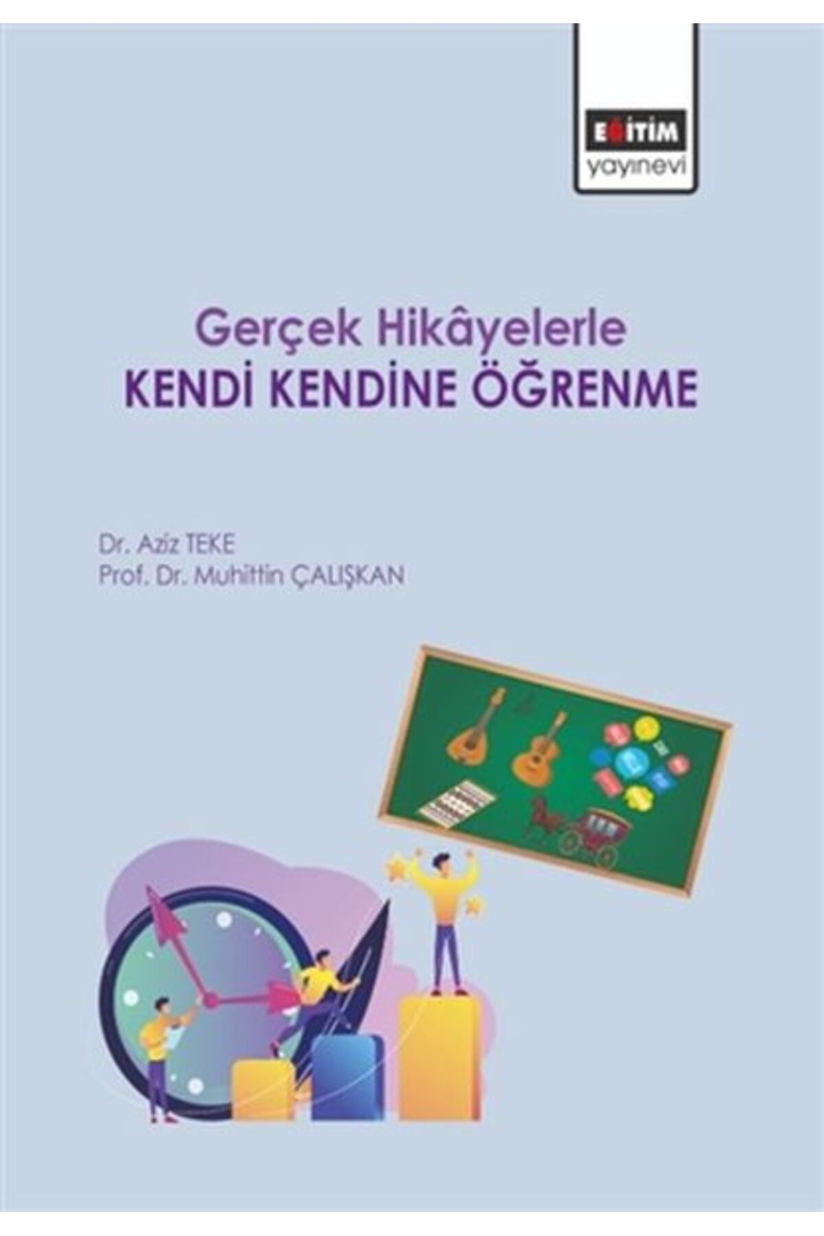 Eğitim Yayınevi Gerçek Hikayelerle Kendi Kendine Öğrenme