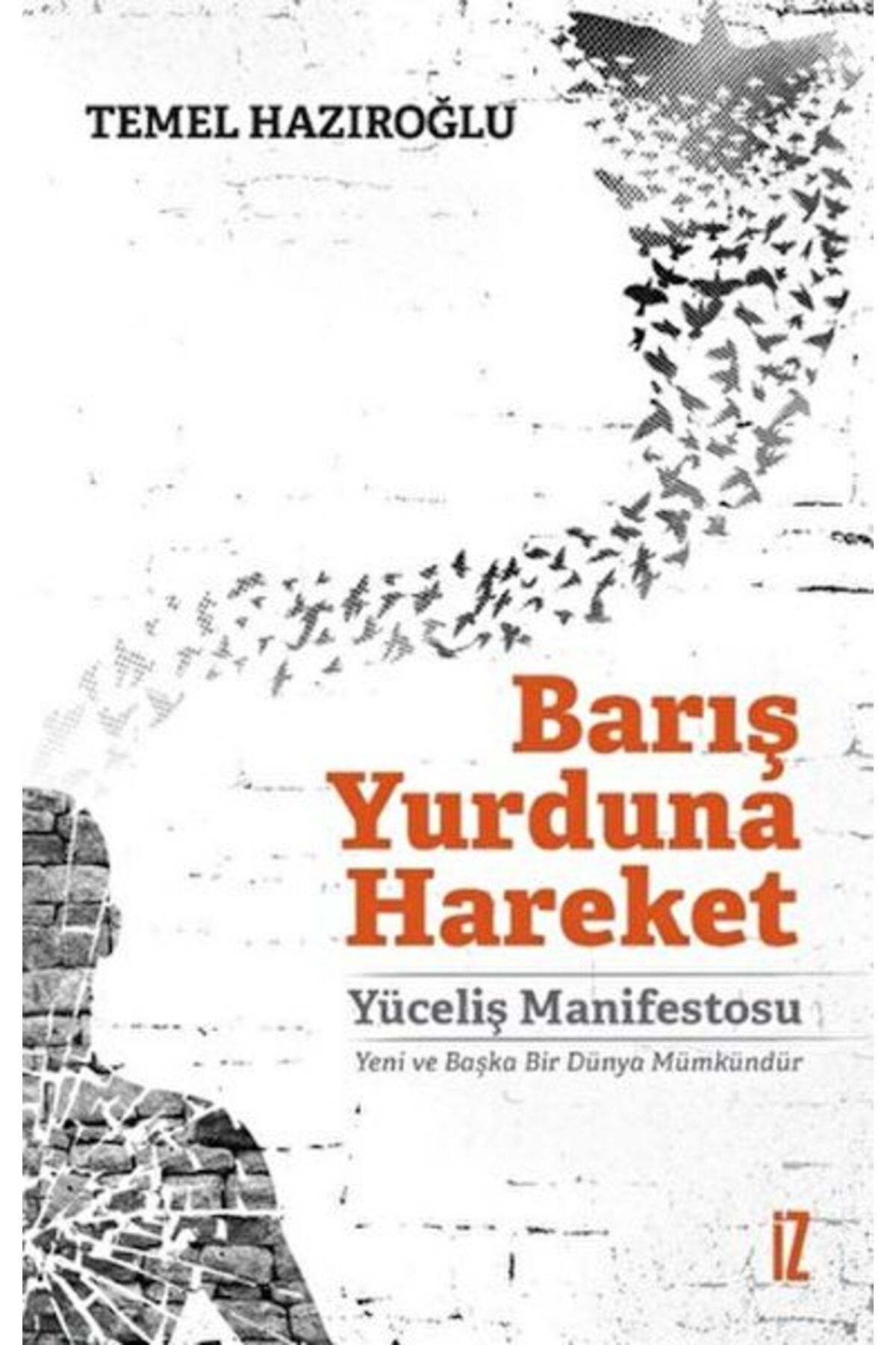 İz Yayıncılık Barış Yurduna Hareket