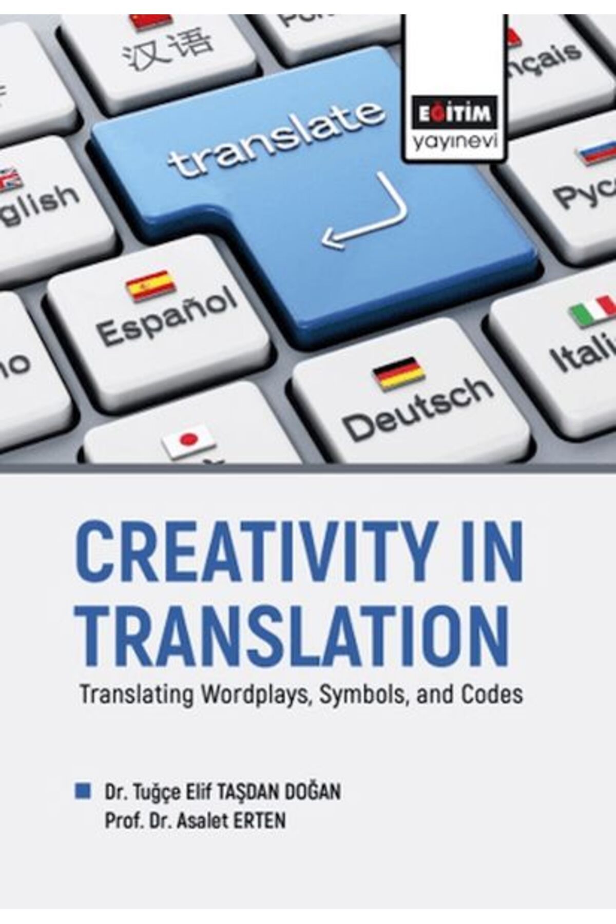 Eğitim Yayınevi Creatıvıty In Translatıon Translating Wordplays, Symbols, And Codes