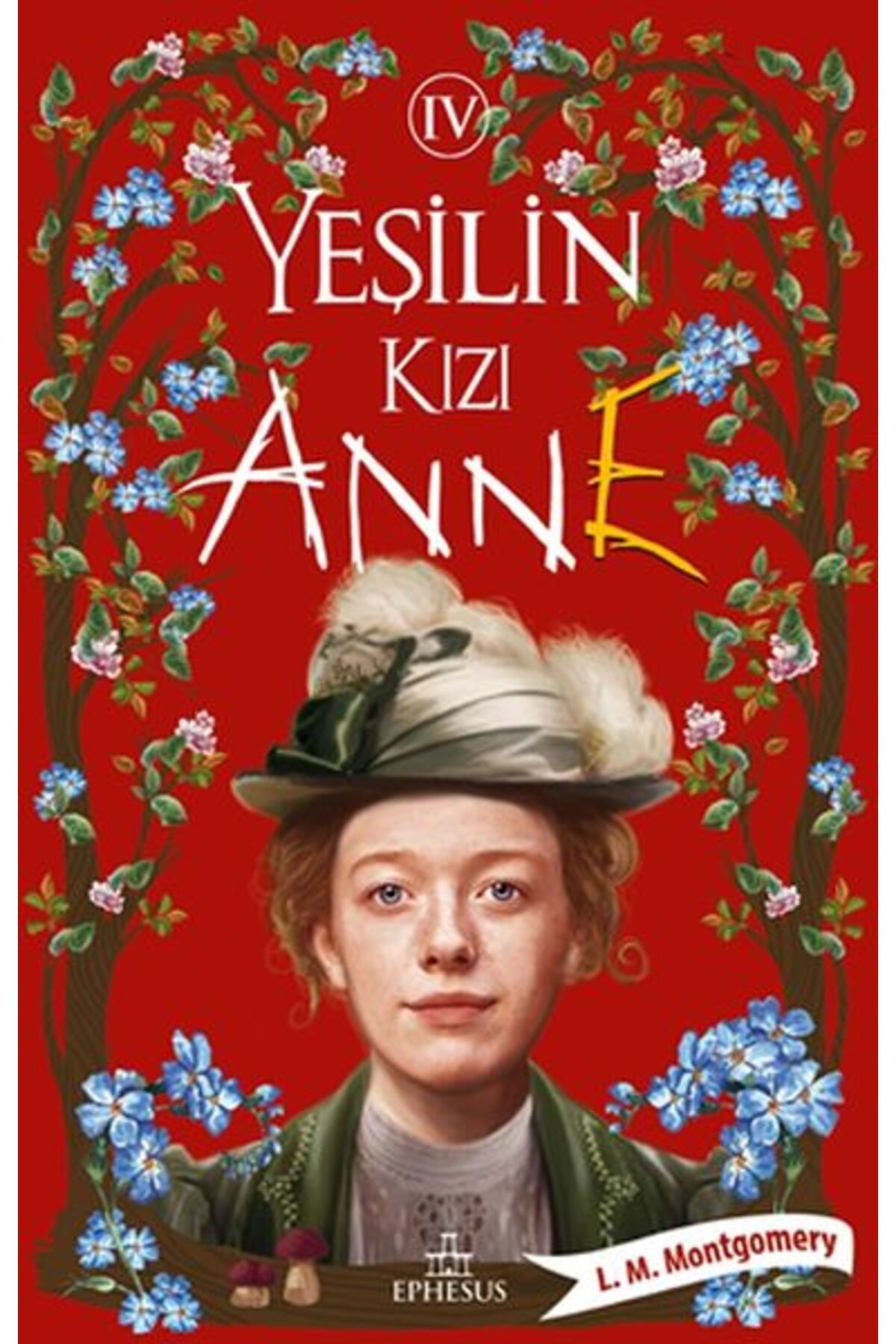 Ephesus Yayınları Yeşilin Kızı Anne 4 - Ciltsiz